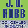 Cover Art for 9781480511606, Concealed in Death by J. D. Robb