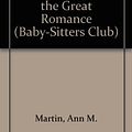 Cover Art for 9780836812510, Mary Anne and the Great Romance (Baby-Sitters Club) by Ann M. Martin