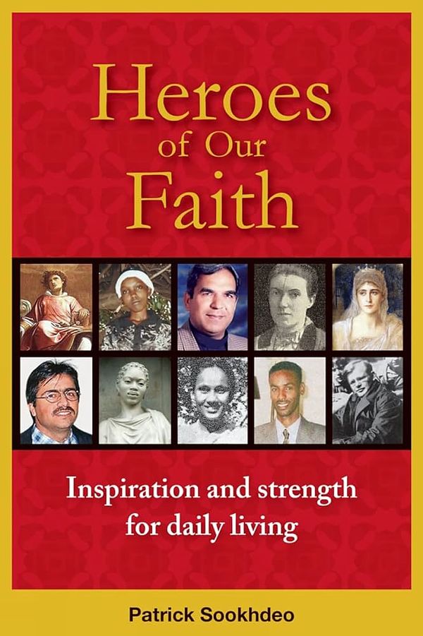 Cover Art for 9780982521892, Heroes of Our Faith by Patrick Sookhdeo