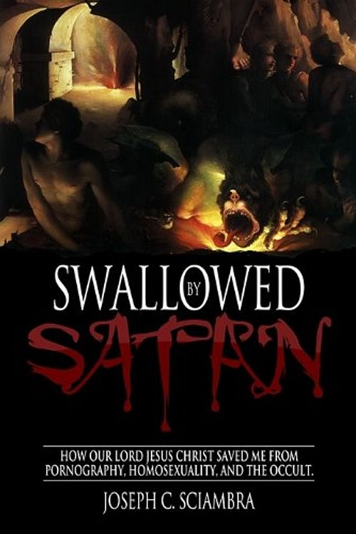 Cover Art for 9781939268150, Swallowed by Satan by Joseph C. Sciambra