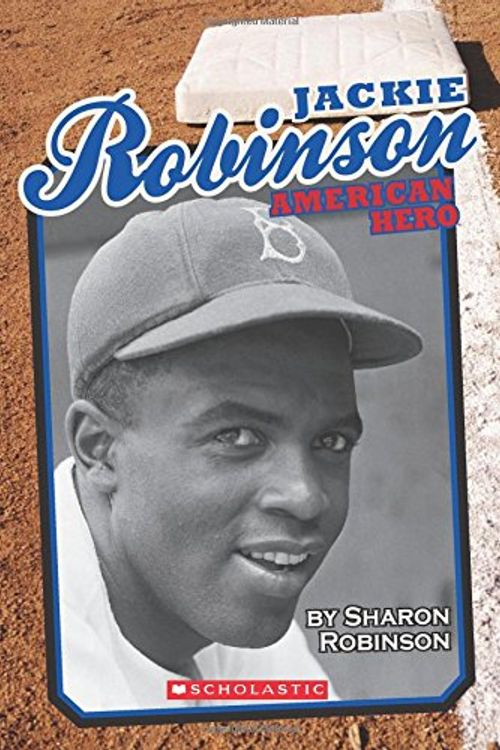 Cover Art for 9780545569156, Jackie Robinson: American Hero - Library Edition by Sharon Robinson