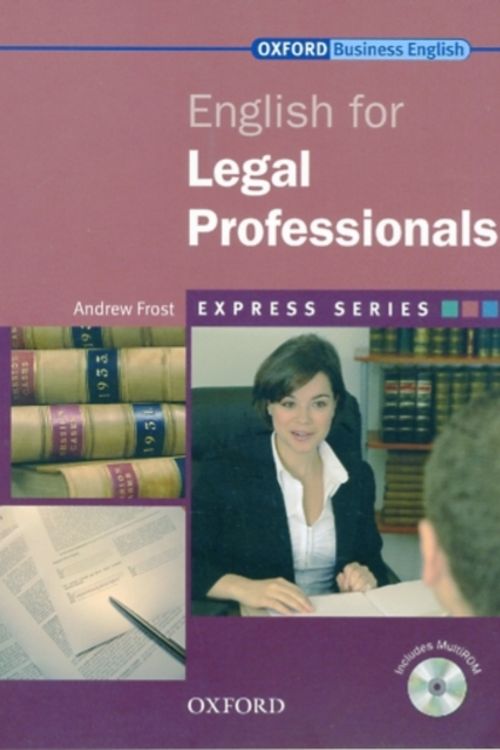 Cover Art for 9780194579155, Express Series: English for Legal Professionals Student's Book and MultiROM Pack: Student's Book and MultiROM Pack by Andrew Frost