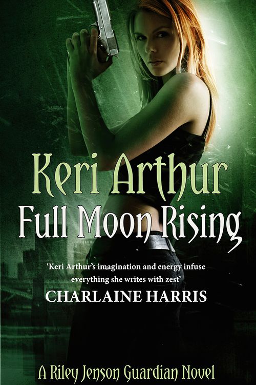 Cover Art for 9780749955878, Full Moon Rising: Number 1 in series by Keri Arthur