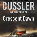 Cover Art for 9780718157401, Crescent Dawn by Clive Cussler