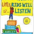 Cover Art for 9781501131653, How to Talk So Little Kids Will ListenA Survival Guide to Life with Children Ages 2-7 by Joanna Faber, Julie King