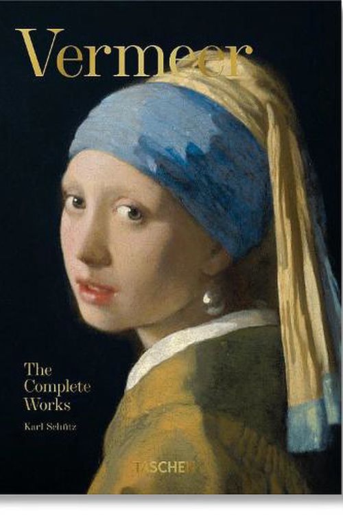 Cover Art for 9783836587921, Vermeer. The Complete Works. 40th Anniversary Edition by Schütz, Karl