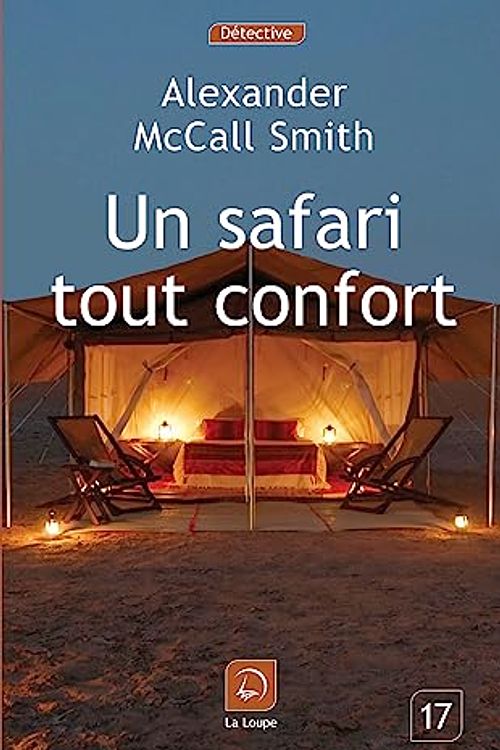 Cover Art for 9782848684123, Un safari tout confort (grands caractères) by Alexander McCall Smith