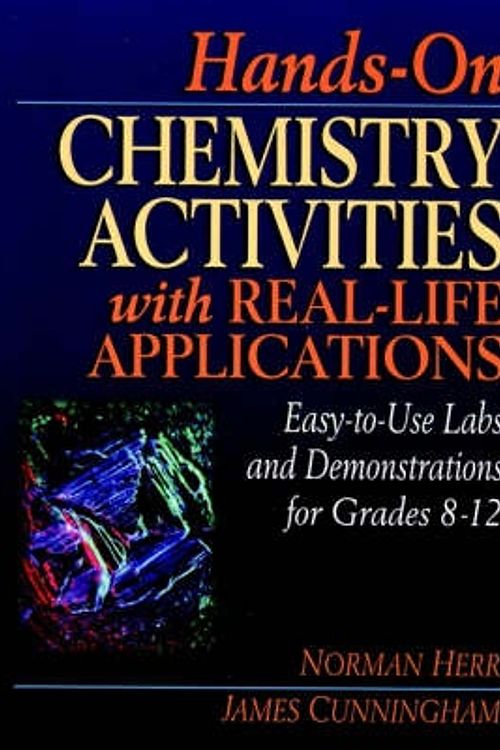 Cover Art for 9780876282625, Hands-on Chemistry Activities with Real-life Applications by James Cunningham, Norman Herr