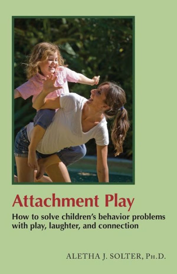 Cover Art for 9780961307387, Attachment Play by Aletha Jauch Solter