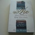 Cover Art for B009OE1WIC, The Purpose Driven Life FRENCH Language Edition / Une Vie Motivee Par L'essentiel / What on Earth Am I Here For? Pourquoi suis-je sur terre? / By Rick Warren by Rick Warren