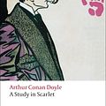 Cover Art for 9780199554775, A Study in Scarlet by Arthur Conan Doyle