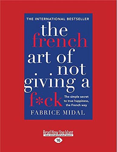 Cover Art for 9781525265556, The French Art of Not Giving a F*ck by Fabrice Midal