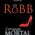 Cover Art for 9788528624588, Corrupção Mortal: 32 by Robb