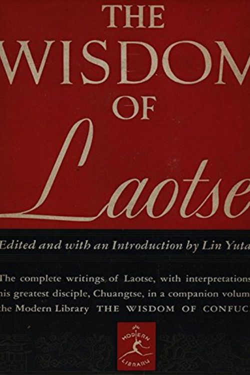Cover Art for 9780313211645, The Wisdom of Laotse by Laozi, Yutang Lin, Chuang Tzu
