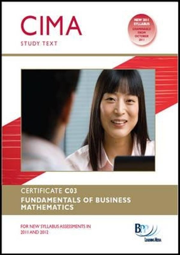 Cover Art for 9780751780703, CIMA - C03 Fundamentals of Business Mathematics by BPP Learning Media Ltd