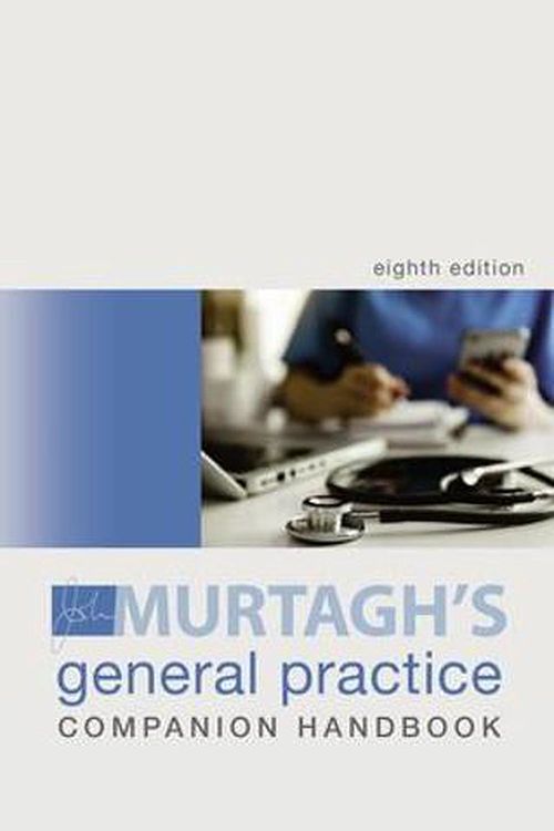 Cover Art for 9781743768266, Murtagh General Practice Companion Handbook, 8th Edition by John Murtagh, Clare Murtagh