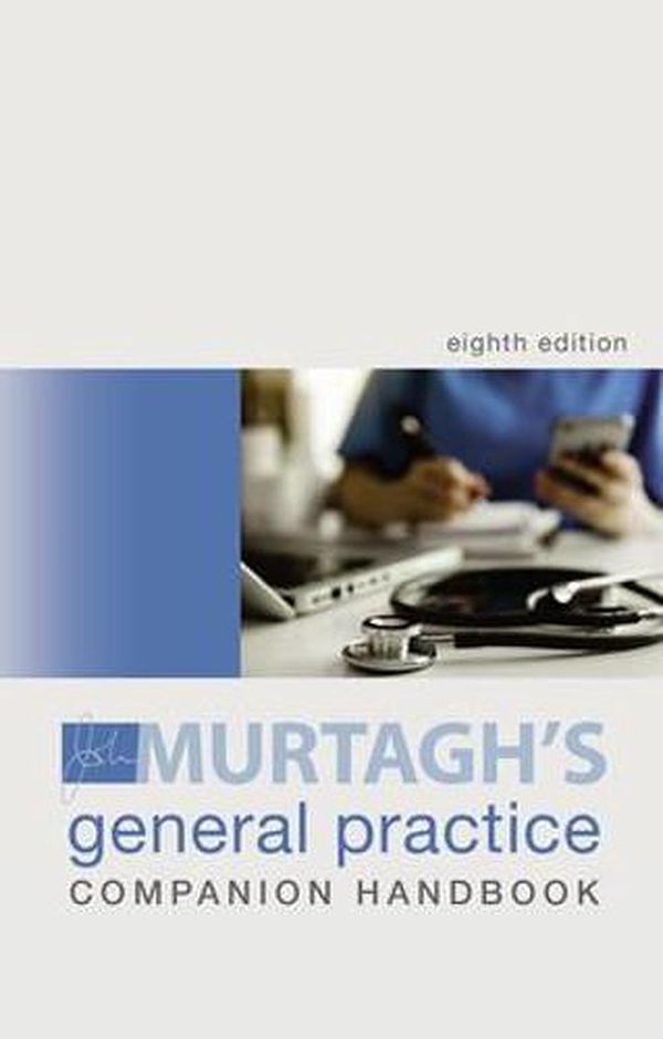 Cover Art for 9781743768266, Murtagh General Practice Companion Handbook, 8th Edition by John Murtagh, Clare Murtagh