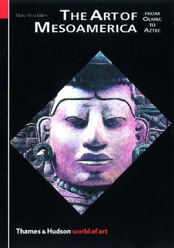 Cover Art for 9780500203453, The Art of Mesoamerica by Mary Ellen Miller