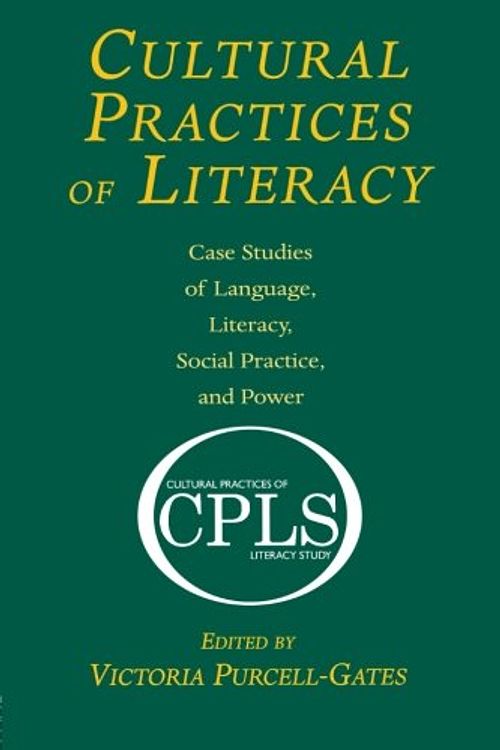 Cover Art for 9780805854923, Cultural Practices of Literacy by Victoria Purcell-Gates