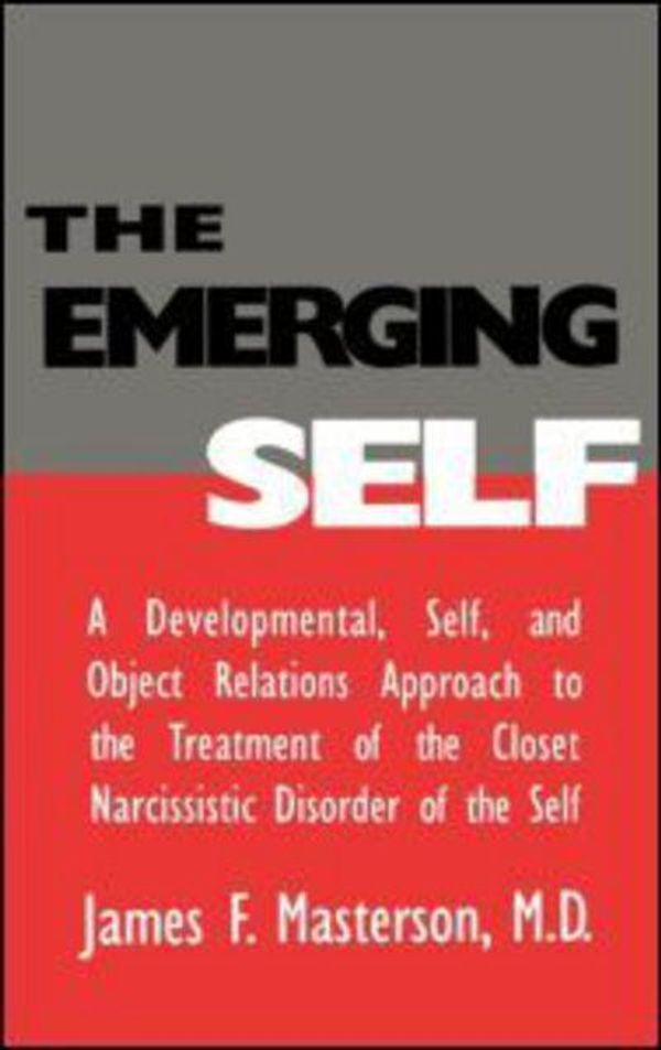 Cover Art for 9780876307212, The Emerging Self by Masterson M.D., James F.