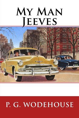 Cover Art for 9781537180700, My Man Jeeves by P. G. Wodehouse