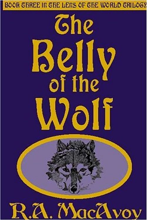 Cover Art for 9780759204041, The Belly of the Wolf by R. A. MacAvoy