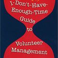 Cover Art for 9780940576162, The (Help!) I-Don'T-Have-Enough-Time Guide to Volunteer Management by Katherine Noyes Campbell