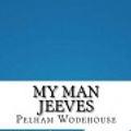 Cover Art for 9781533288479, My Man Jeeves by Pelham Grenville Wodehouse