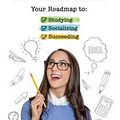 Cover Art for 9781633533967, The High School Survival Guide: Your Roadmap to Studying, Socializing & Succeeding by Jessica Holsman