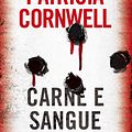 Cover Art for 9788852058455, Carne e sangue by Patricia Cornwell