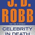 Cover Art for B01I260M2E, Celebrity in Death by J D Robb(2012-08-07) by J D. Robb