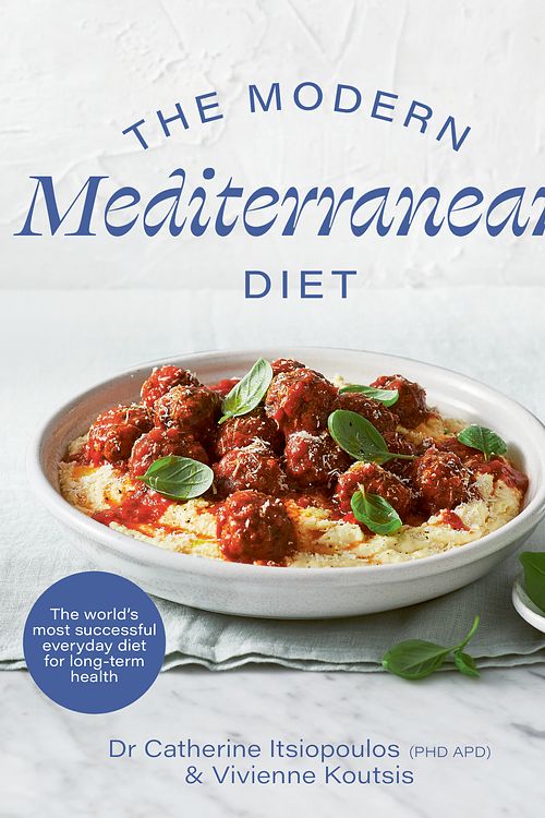 Cover Art for 9781761263279, Modern Mediterranean Diet: The world’s most successful everyday diet for longterm health by Catherine Itsiopoulos, Dr