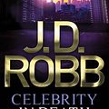 Cover Art for B006WQRV8U, Celebrity In Death: 34 by Robb, J. D.