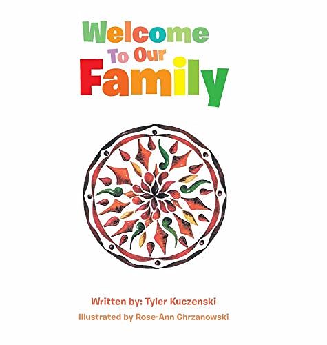 Cover Art for 9781665501989, Welcome to Our Family by Tyler Kuczenski