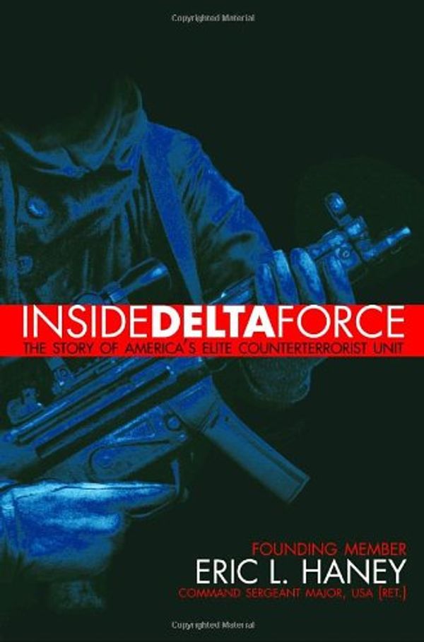 Cover Art for 9780385732512, Inside Delta Force by Eric L. Haney