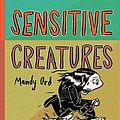 Cover Art for 9781742372167, Sensitive Creatures by Mandy Ord