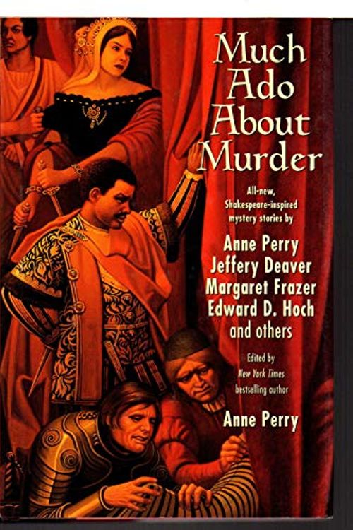 Cover Art for 9780425186503, Much Ado About Murder by Perry, Anne (EDT)/ Deaver, Jeffery (EDT)/ Frazer, Margaret (EDT)/ Hoch, Edward D. (EDT)