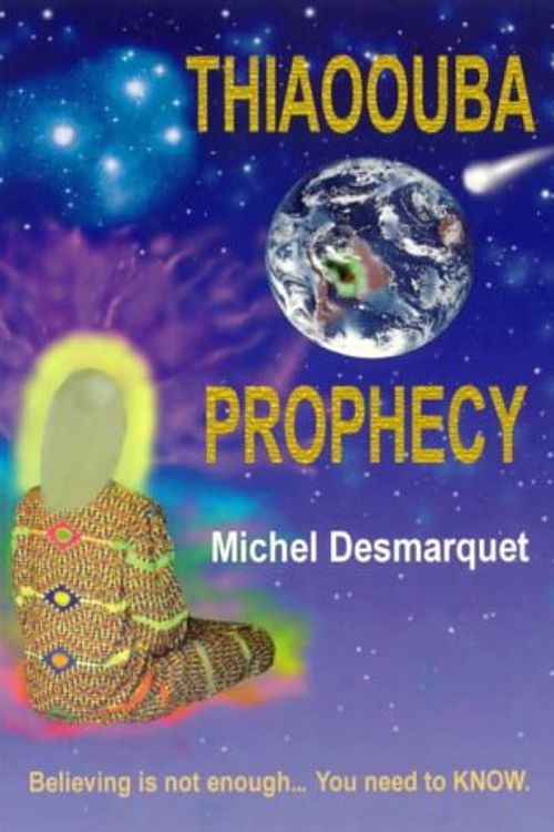 Cover Art for 9780646313955, Thiaoouba Prophecy (Formerly Published under the Title "Abduction to the 9th Planet") by Michel Desmarquet