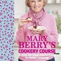 Cover Art for B00QCLKG8M, [(Mary Berry's Cookery Course)] [ By (author) Mary Berry ] [May, 2013] by Mary Berry