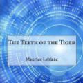 Cover Art for 9781518857232, The Teeth of the Tiger by Maurice LeBlanc