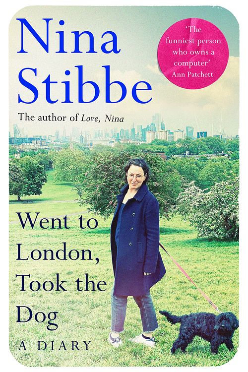 Cover Art for 9781035025299, Went to London, Took the Dog: A Diary by Nina Stibbe