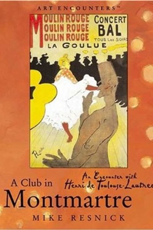 Cover Art for 9780823004201, A Club in Montmartre: An Encounter with Henri Toulouse-Lautrec (Art Encounters (Hardcover)) by Mike Resnick