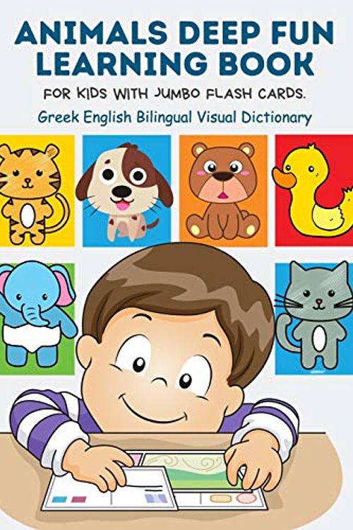 Cover Art for 9798648347618, Animals Deep Fun Learning Book for Kids with Jumbo Flash Cards. Greek English Bilingual Visual Dictionary: My Childrens learn flashcards alphabet ... forest, zoo, farm animal metodo montessori by Publishing, Kinder Builder