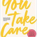 Cover Art for 9781922616418, You Take Care by Laura Henshaw, Steph Claire Smith