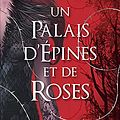 Cover Art for 9782298136463, Un palais d'épines et de roses by Sarah J. Maas