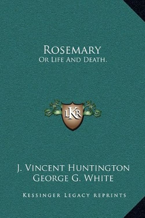 Cover Art for 9781163658741, Rosemary by J Vincent Huntington