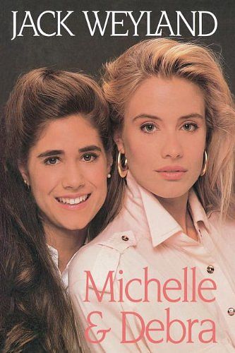 Cover Art for 9780875793696, Michelle & Debra by Jack Weyland