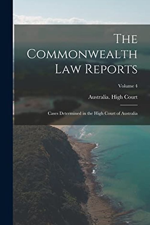 Cover Art for 9781016832687, The Commonwealth Law Reports by Australia High Court