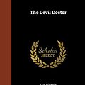 Cover Art for 9781374974289, The Devil Doctor by Sax Rohmer