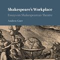 Cover Art for 9781316733455, Shakespeare's Workplace by Andrew Gurr